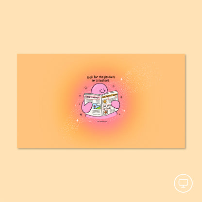 Look for the Positives Wallpaper
