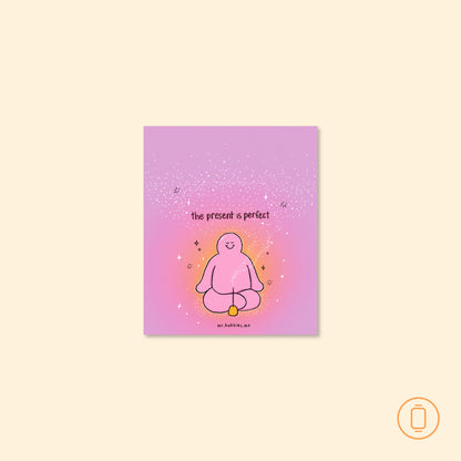 The Present Is Perfect Wallpaper